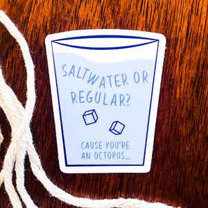 Saltwater or regular? Sticker